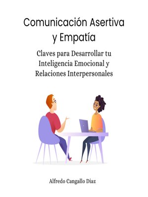 cover image of Comunicación Asertiva y Empatía